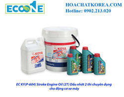 EC KY(P-604) Stroke Engine Oil (2T) Dầu nhớt 2 thì chuyên dụng cho động cơ xe máy